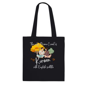 The only Drama I want is Korean with English Subtitle Premium Tote Bag